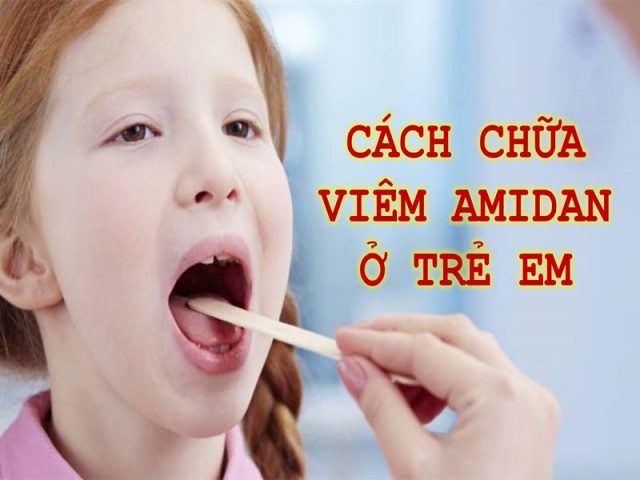 Cách chữa viêm amidan ở trẻ em