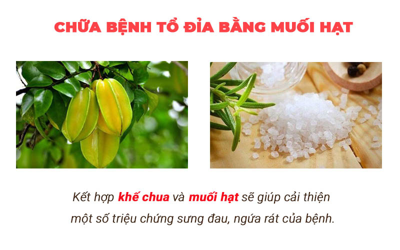 Khế và muối hạt kết hợp sẽ làm tăng hiệu quả chữa bệnh tổ đỉa