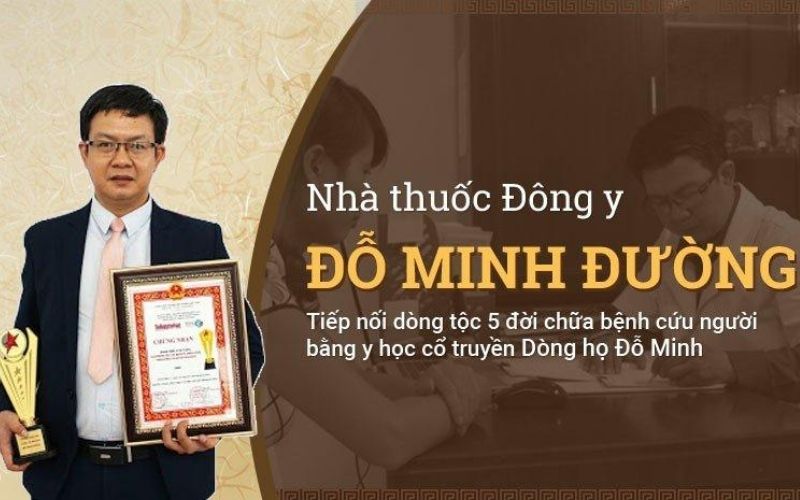 Nhà thuốc Đỗ Minh Đường là địa chỉ khám chữa bệnh bằng Đông y hàng đầu