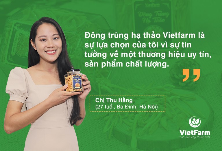 Khách hàng đánh giá cao chất lượng đông trùng hạ thảo Vietfarm