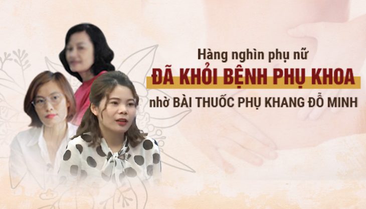 Bài thuốc Phụ Khang Đỗ Minh - Giải pháp giúp hàng ngàn người khỏi bệnh