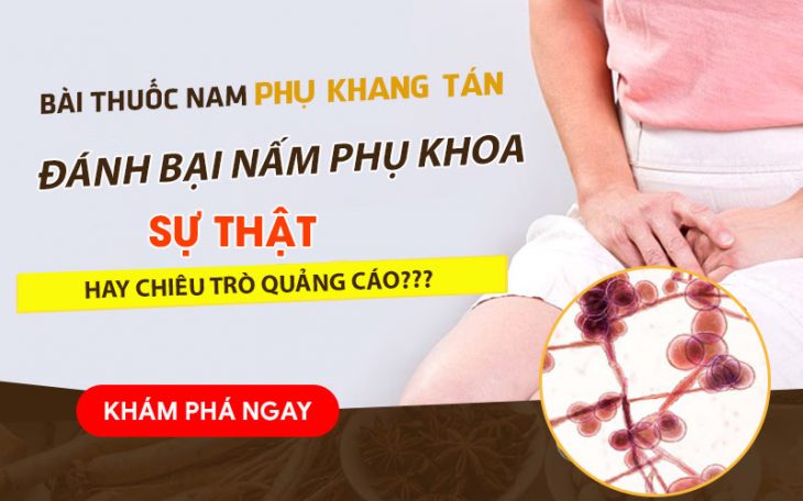 [KIỂM CHỨNG] Hiệu Quả Chữa Nấm Âm Đạo Với Phụ Khang Tán