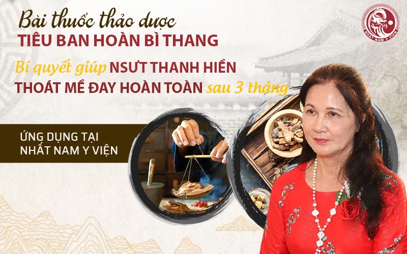 Nghệ sĩ Thanh Hiền điều trị mề đay thành công nhờ bài thuốc Tiêu ban hoàn bì thang