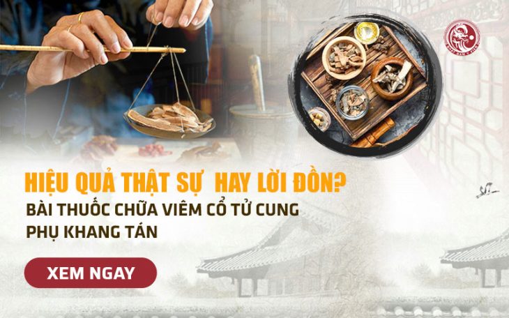 Chữa viêm cổ tử cung tại Trung tâm Phụ khoa Đông y Việt Nam có hiệu quả không? Chi phí bao nhiêu?